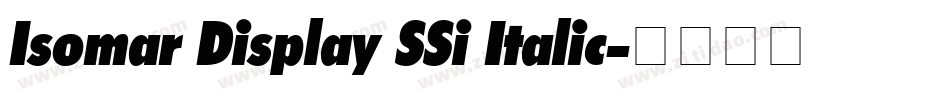 Isomar Display SSi Italic字体转换